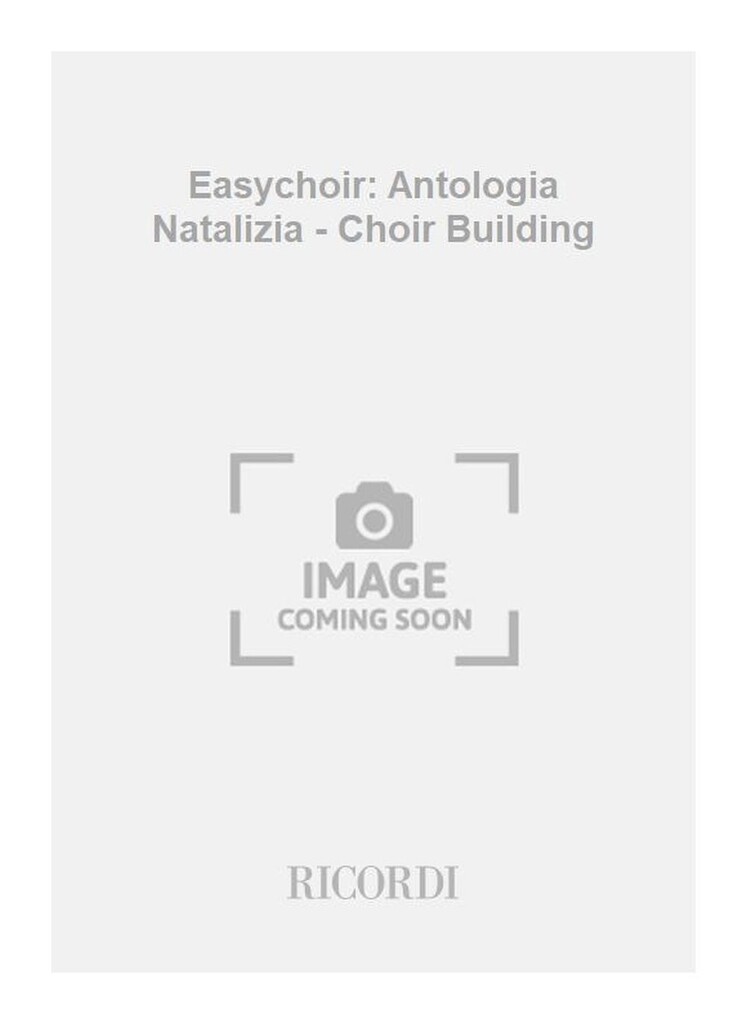 Easychoir: Antologia Natalizia - Choir Building